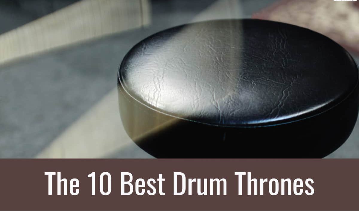 The 10 Best Drum Thrones