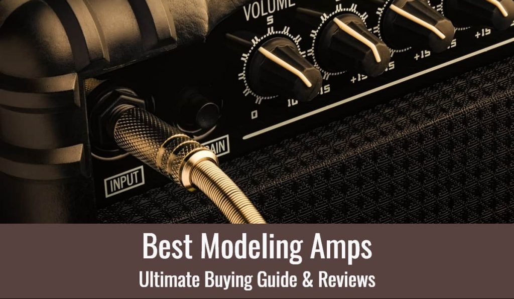 Best Modeling Amps - Ultimate Buying Guide for Your 2020 - Love Music Your Way Reviews